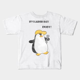 It is Labor Day, enjoy! - Happy Penguin Mechanician - Dancing Worker Kids T-Shirt